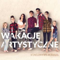 Wakacje Artystyczne - Wbrew Grawitacji Wakacje Artystyczne - Wbrew Grawitacji